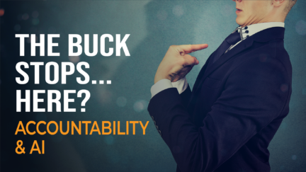 The Buck Stops… Here? Accountability & AI
